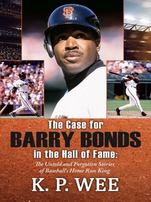 cover image of The Case for Barry Bonds in the Hall of Fame